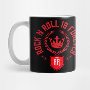 Rock N Roll Is Forever Mug